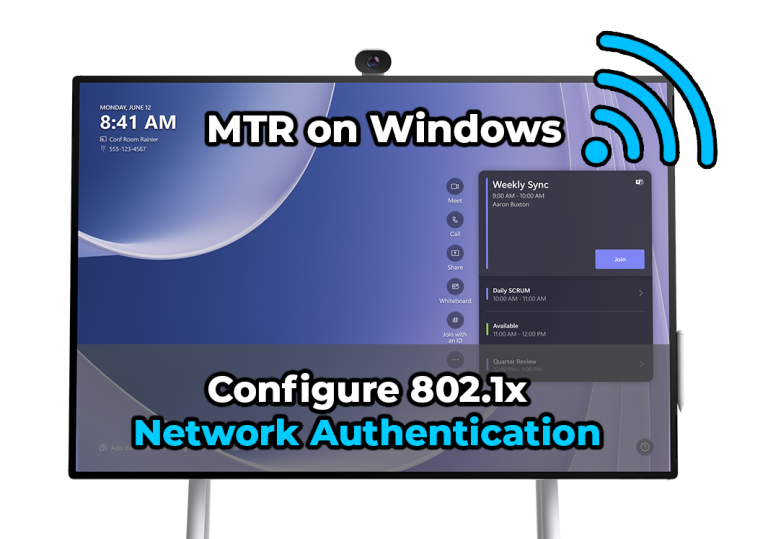 Configure 802.1x Network Authentication Microsoft Teams Rooms on Windows